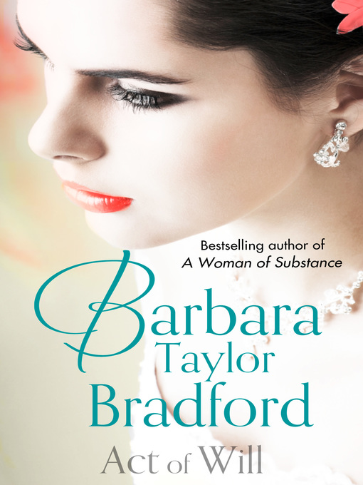 Title details for Act of Will by Barbara Taylor Bradford - Available